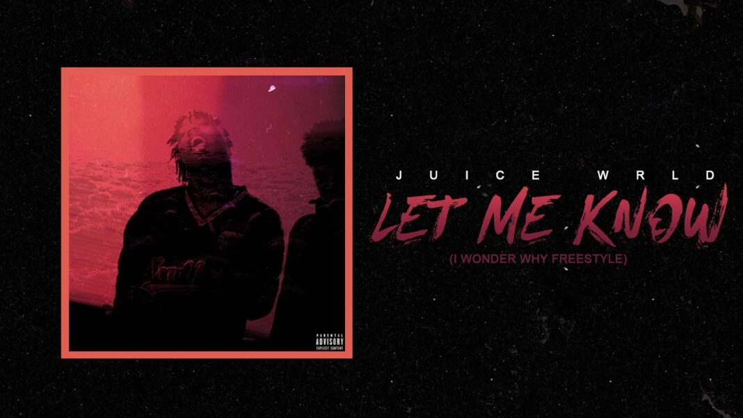 Juice WRLD – Let Me Know (I Wonder Why Freestyle) [Prod. Nick Mira] | Music Mp3 Download