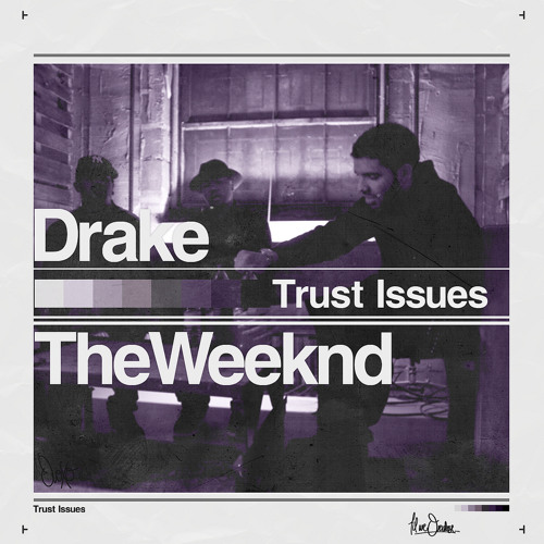 Drake & The Weeknd - Trust Issues ft. Gizzle Mash Up | Latest Free Music Mp3 Download