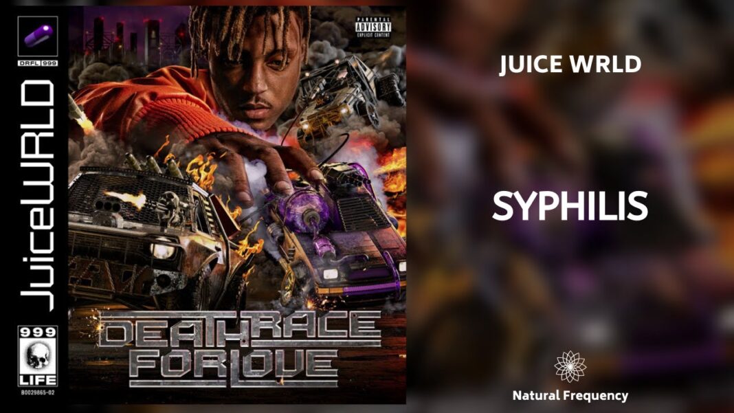 Syphilis is a track by the late rapper Juice WRLD, featured on his second studio album, Death Race for Love, released on March 8, 2019.