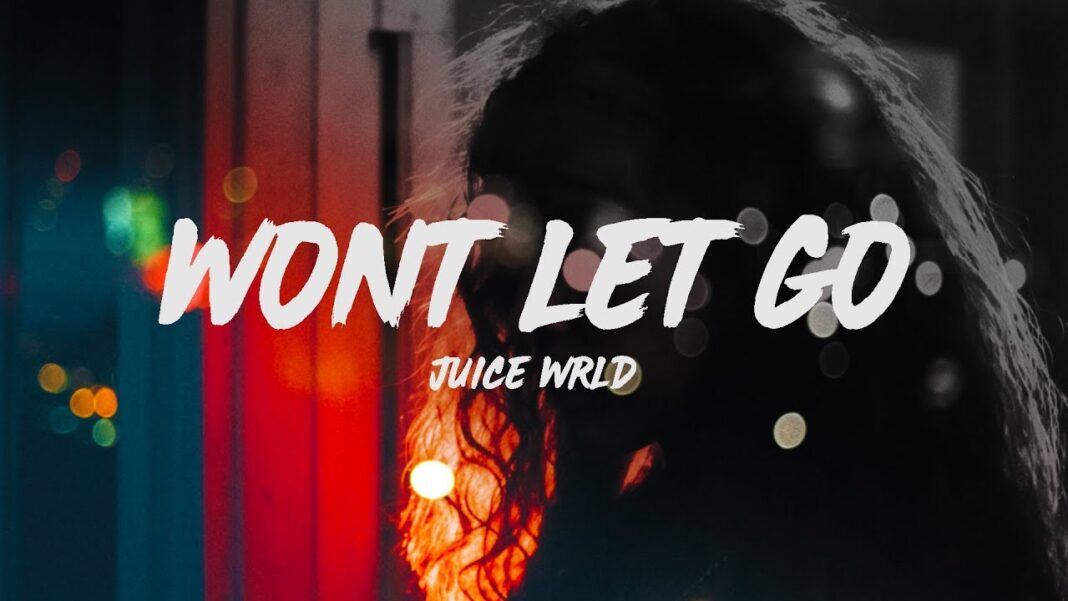 Juice WRLD - Won't Let Go | Mp3 Music Download